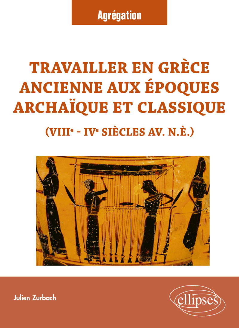 Travailler en Grèce ancienne aux époques archaïque et classique (VIIIe - IVe siècles  av. n.è.) - VIIIe - IVe siècles av. n.è.