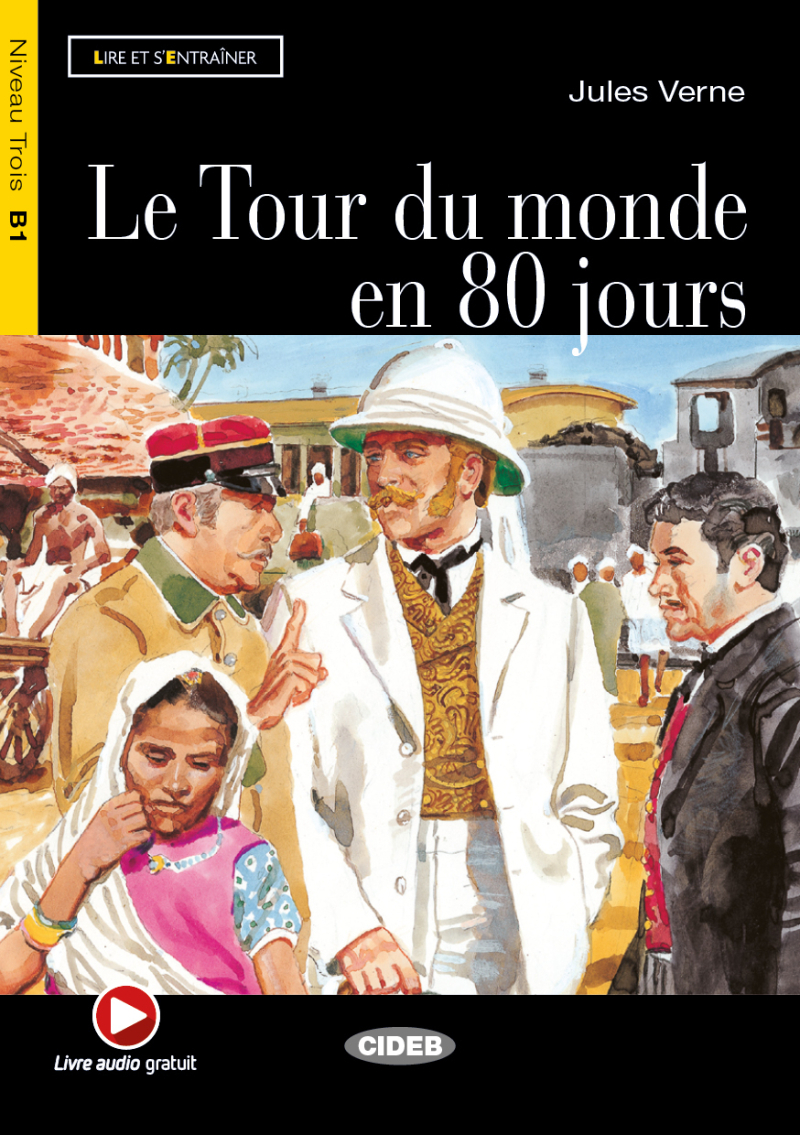 Le Tour du monde en 80 jours (B1)