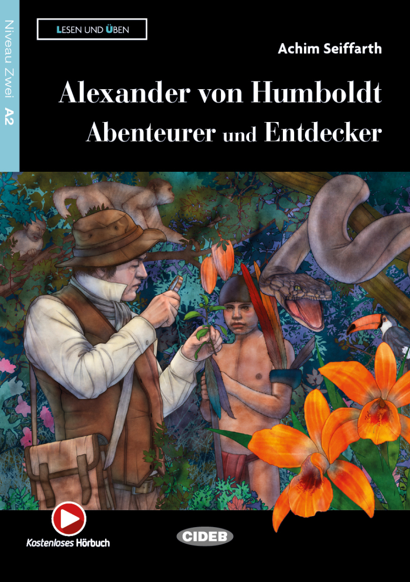 Alexander Von Humboldt - Abenteuerer Und Entdecker (A2)