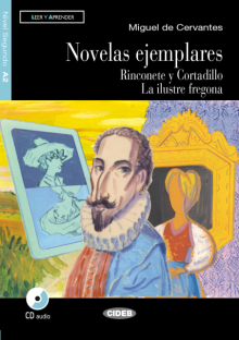 Novelas ejemplares. Rinconete y Cortadillo La ilusre fregona (A2)