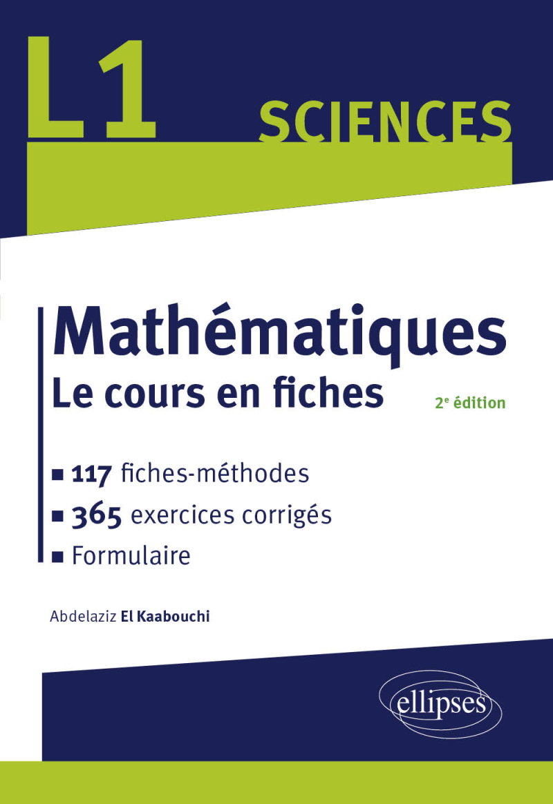 Mathématiques L1 - Le cours en fiches, 117 méthodes et 365 exercices corrigés - 2e édition