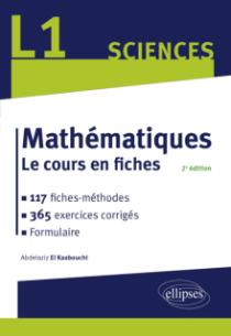 Mathématiques L1 - Le cours en fiches, 117 méthodes et 365 exercices corrigés - 2e édition