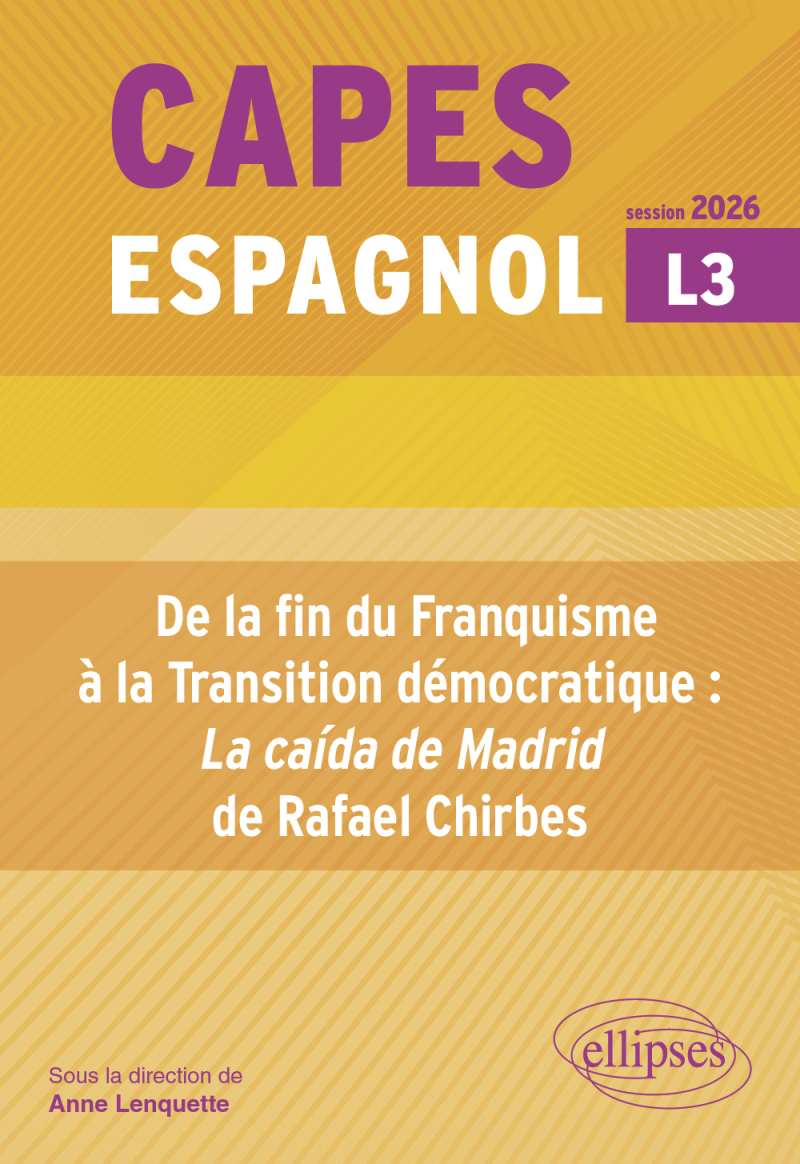 CAPES Espagnol 2026. Bac +3 - De la fin du Franquisme à la Transition démocratique : "La caída de Madrid" de Rafael Chirbes