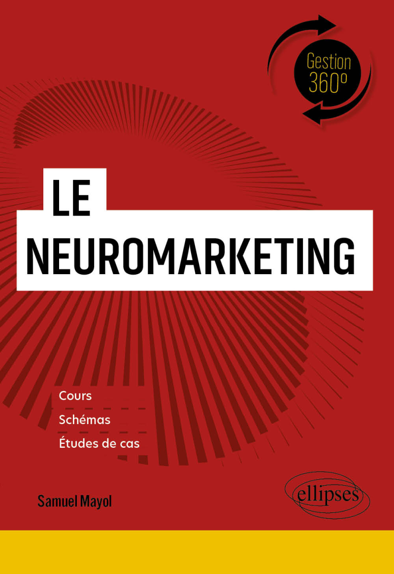 Le neuromarketing - Comprendre les comportements des consommateurs