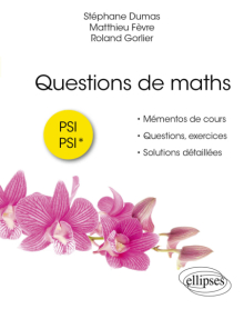 Questions de maths - PSI-PSI*