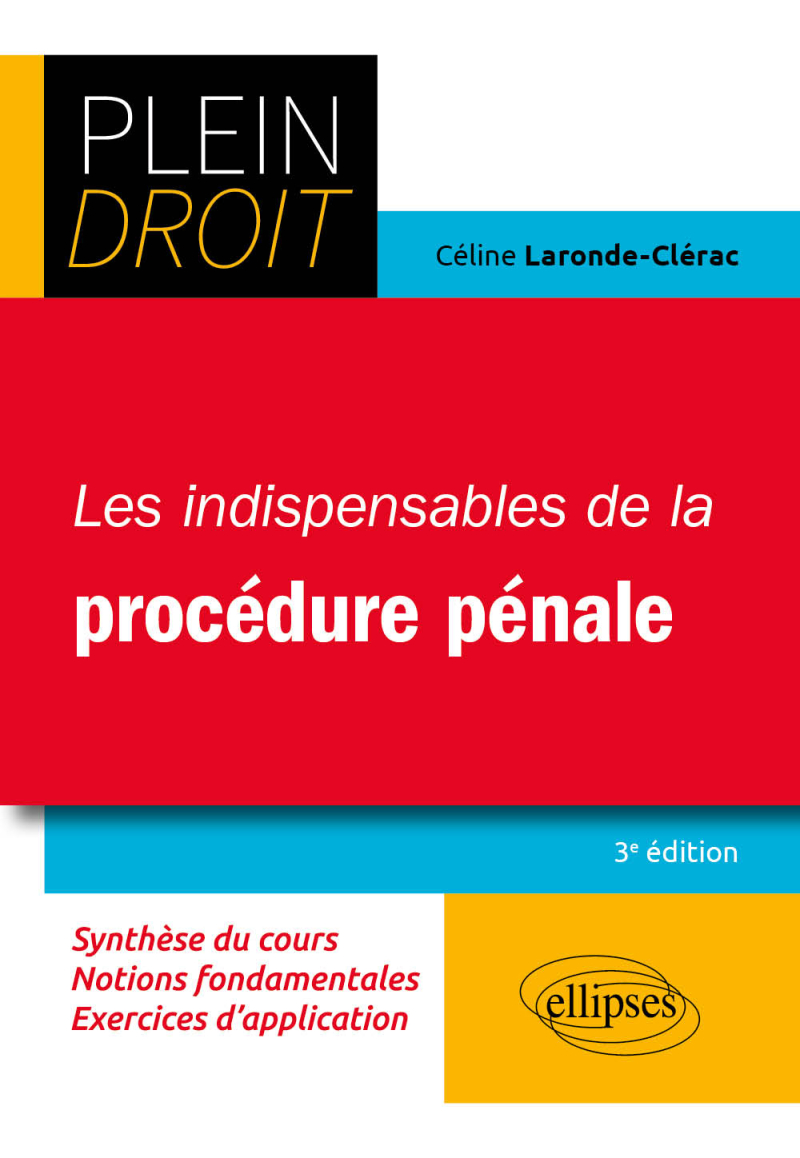 Les indispensables de la procédure pénale - 3e édition
