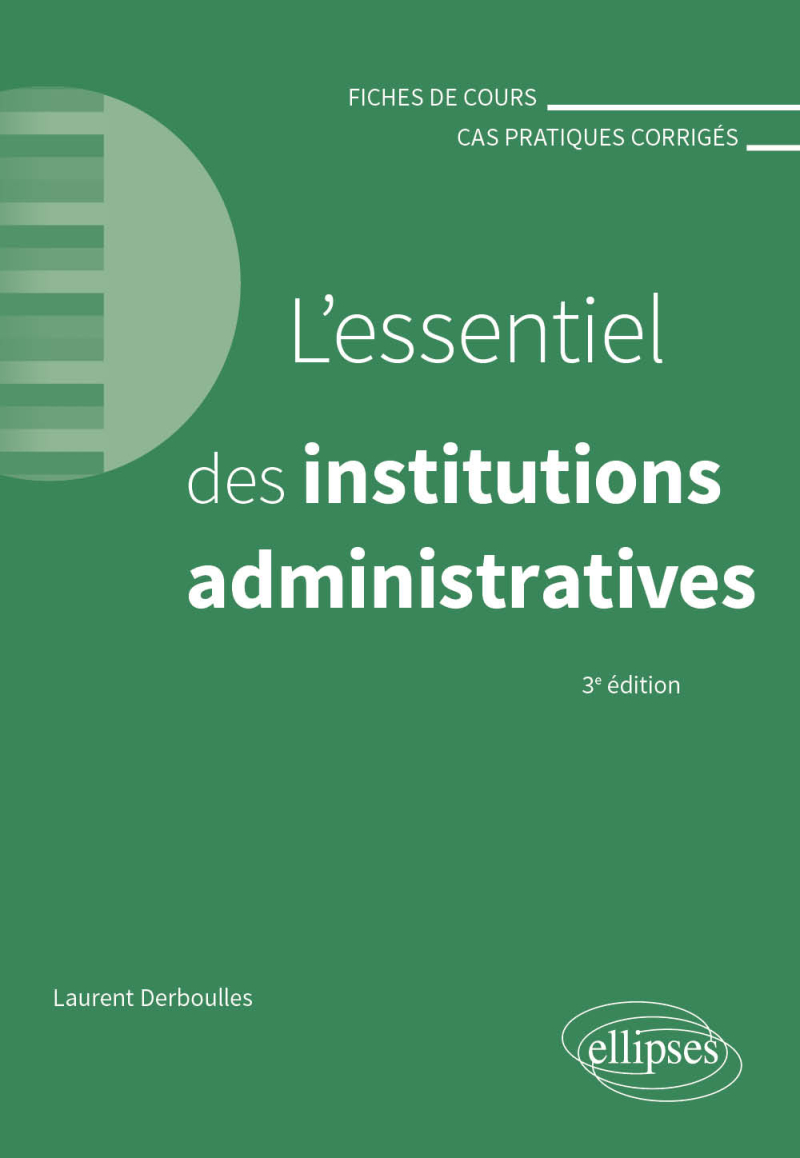 L'essentiel des institutions administratives - 3e édition