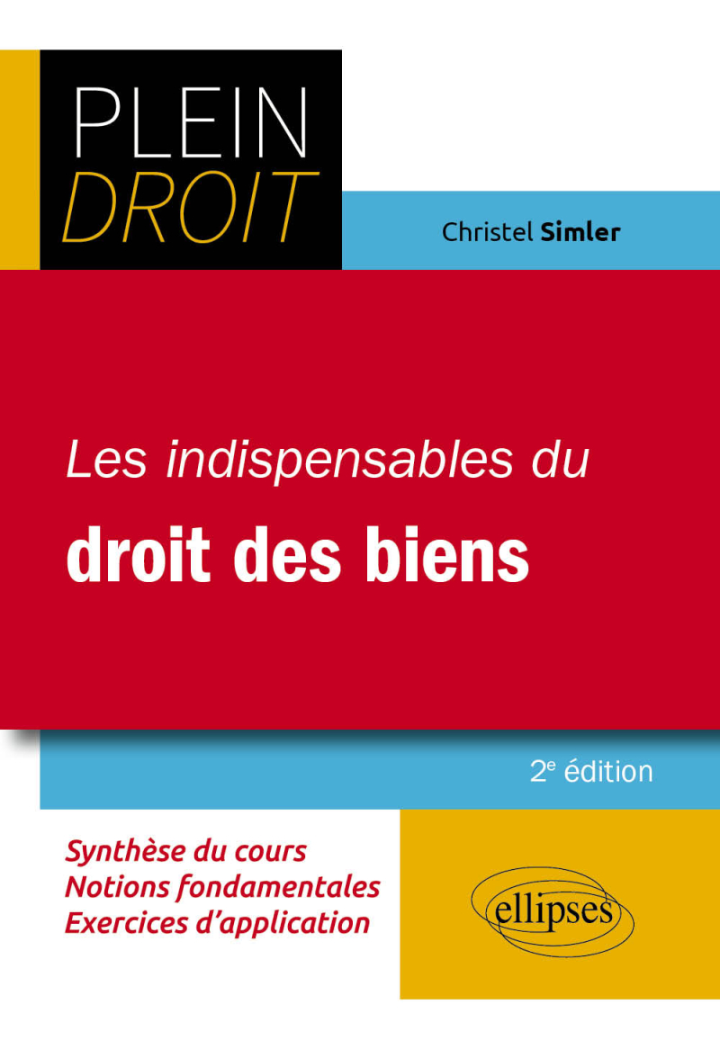 Les indispensables du droit des biens - 2e édition