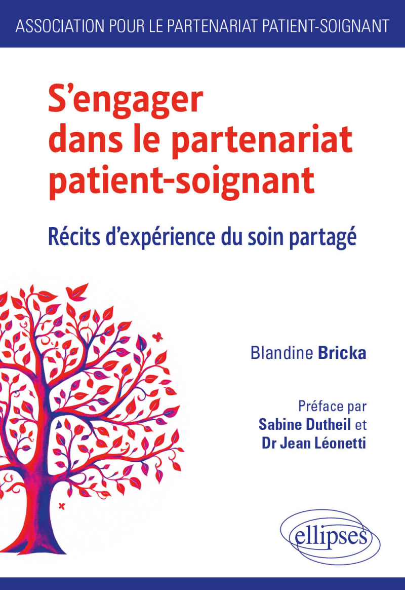 S'engager dans le partenariat patient-soignant - Récits d'expérience du soin partagé