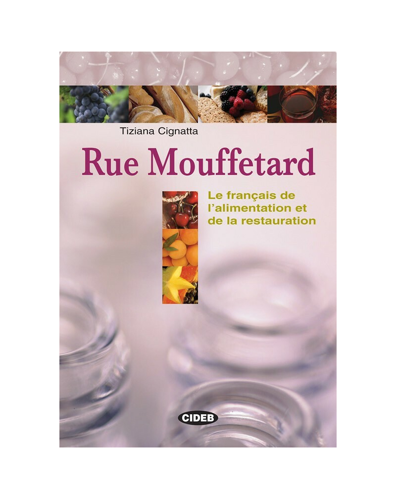 Rue Mouffetard (le français de l'alimentation et de la restauration)(B1)