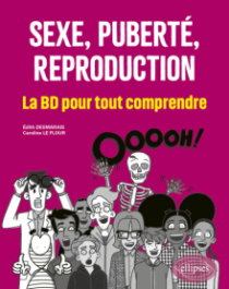 Sexe, puberté, reproduction : la BD pour tout comprendre