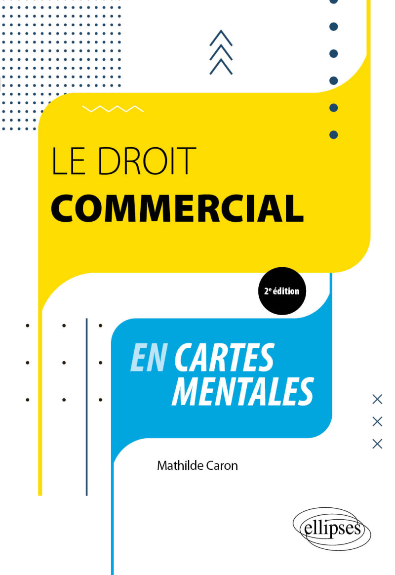 Le droit commercial en cartes mentales - 2e édition