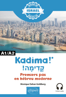 Kadima ! – Premiers pas en hébreu moderne - A1-A2