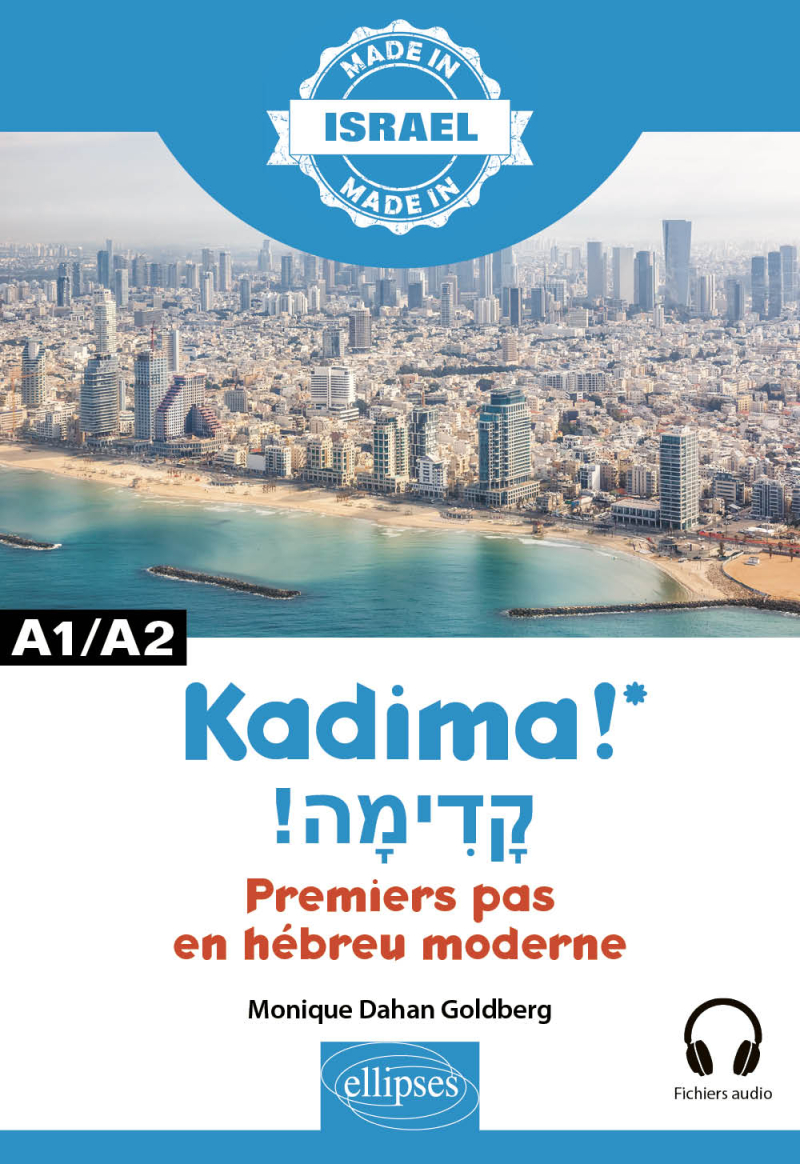 Kadima ! – Premiers pas en hébreu moderne - A1-A2
