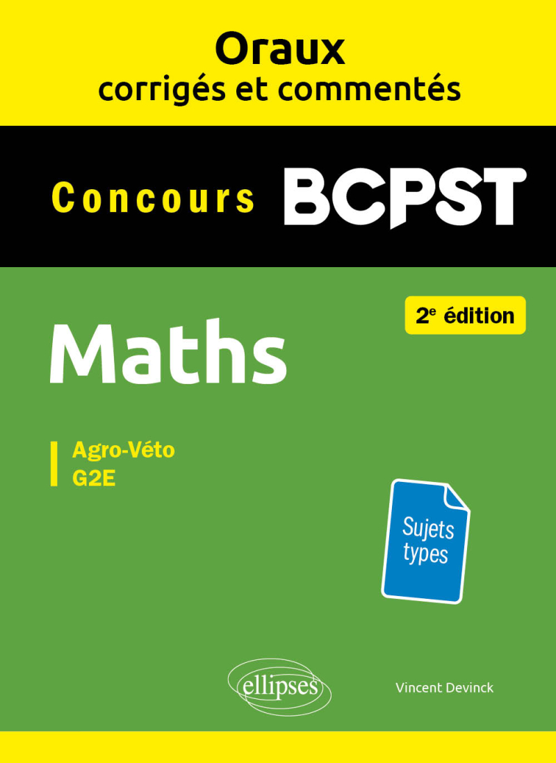 Oraux corrigés et commentés. Maths. BCPST - 2e édition - 2e édition