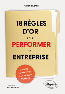 18 règles d'or pour performer en entreprise - Le guide ultime pour une carrière sereine
