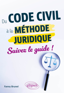 Du Code civil à la méthode juridique - Suivez le guide !