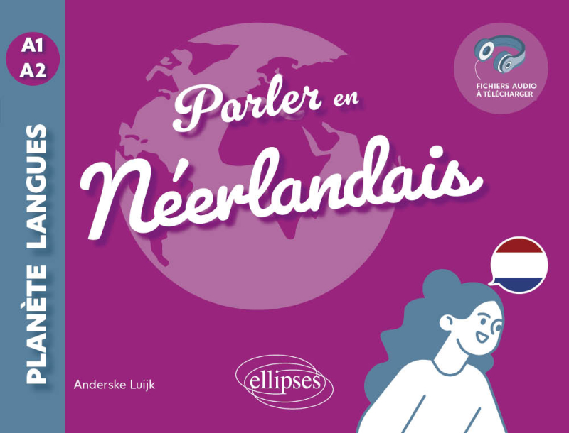 Parler en néerlandais A1-A2 - (avec fichiers audio)