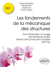 Les fondements de la mécanique des structures - Une introduction à l’usage des étudiants du BUT Génie Civil-Construction Durable (GCCD)