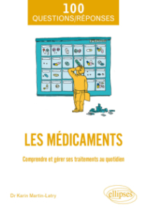 Les médicaments - Comprendre et gérer ses traitements au quotidien