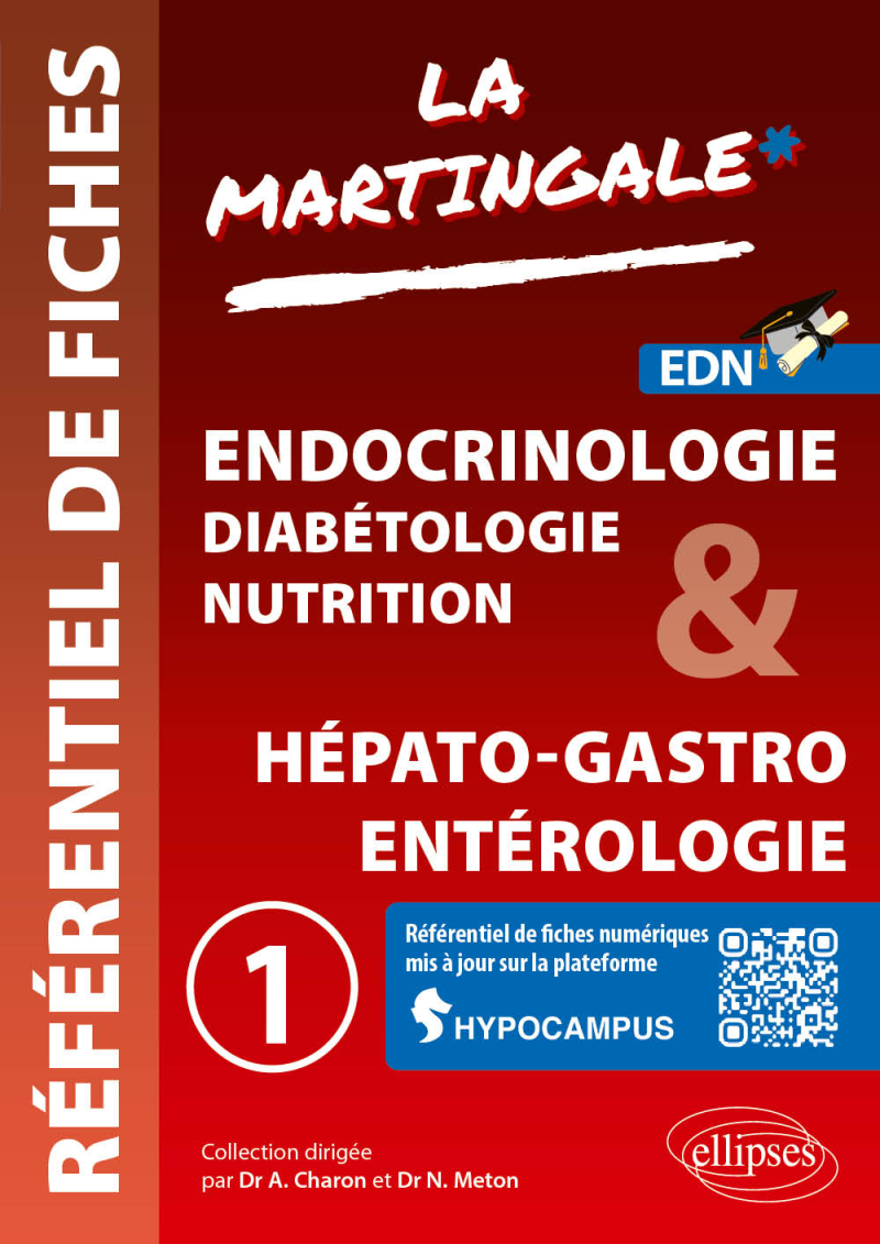 Référentiel fiches médicales - Volume 1 - Endocrinologie - Diabétologie - Nutrition & Hépato-gastro - Entérologie