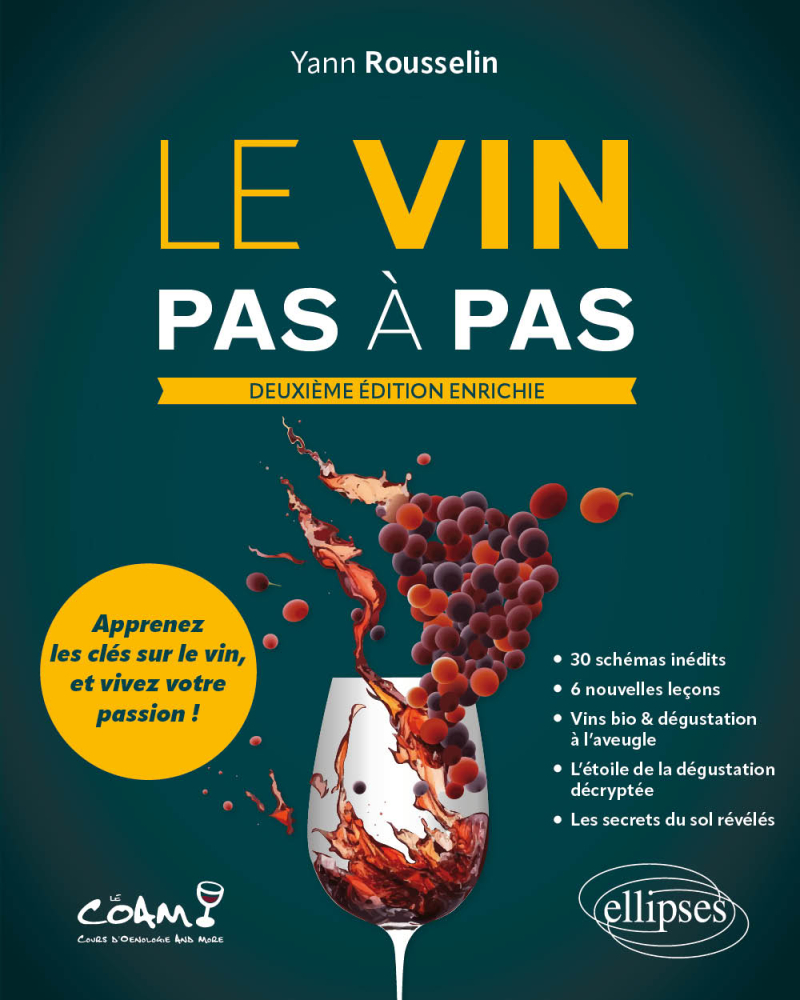 Le vin pas à pas - Apprenez les clés sur le vin et vivez votre passion ! - 2e édition