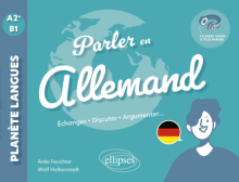 Parler en allemand A2+-B1 - Echanger, discuter, argumenter... (avec fichiers audio)