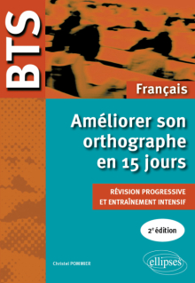 BTS - orthographe - Améliorer son orthographe en 15 jours - 2e édition