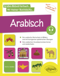 Arabisch in Bildern mit spielerischen Aufgaben - Den Grundwortschatz lernen und wiederholen. A1 (mit Audiodateien)
