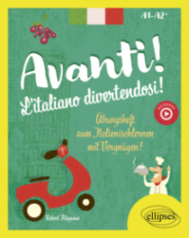 Traduction. Avanti ! L'italiano divertendosi ! A1+-A2 - Cahier d'activités pour réviser son italien en s'amusant ! (avec fichiers audio)