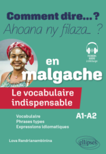 Le vocabulaire indispensable en malgache - A1-A2