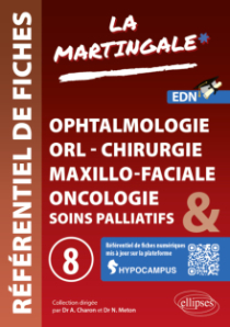 Référentiel fiches médicales - Volume 8 - Ophtalmologie - ORL - Chirurgie maxillo-faciale (CMF) - Oncologie - Soins palliatifs
