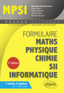 Formulaire : Mathématiques - Physique-Chimie - SII - Informatique - MPSI - 2e édition