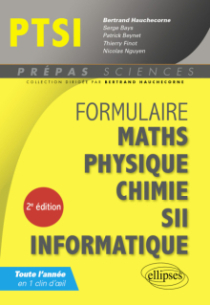 Formulaire : Mathématiques - Physique-Chimie - SII - Informatique - PTSI - 2e édition