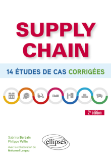 Supply chain - 14 études de cas corrigées - 2e édition