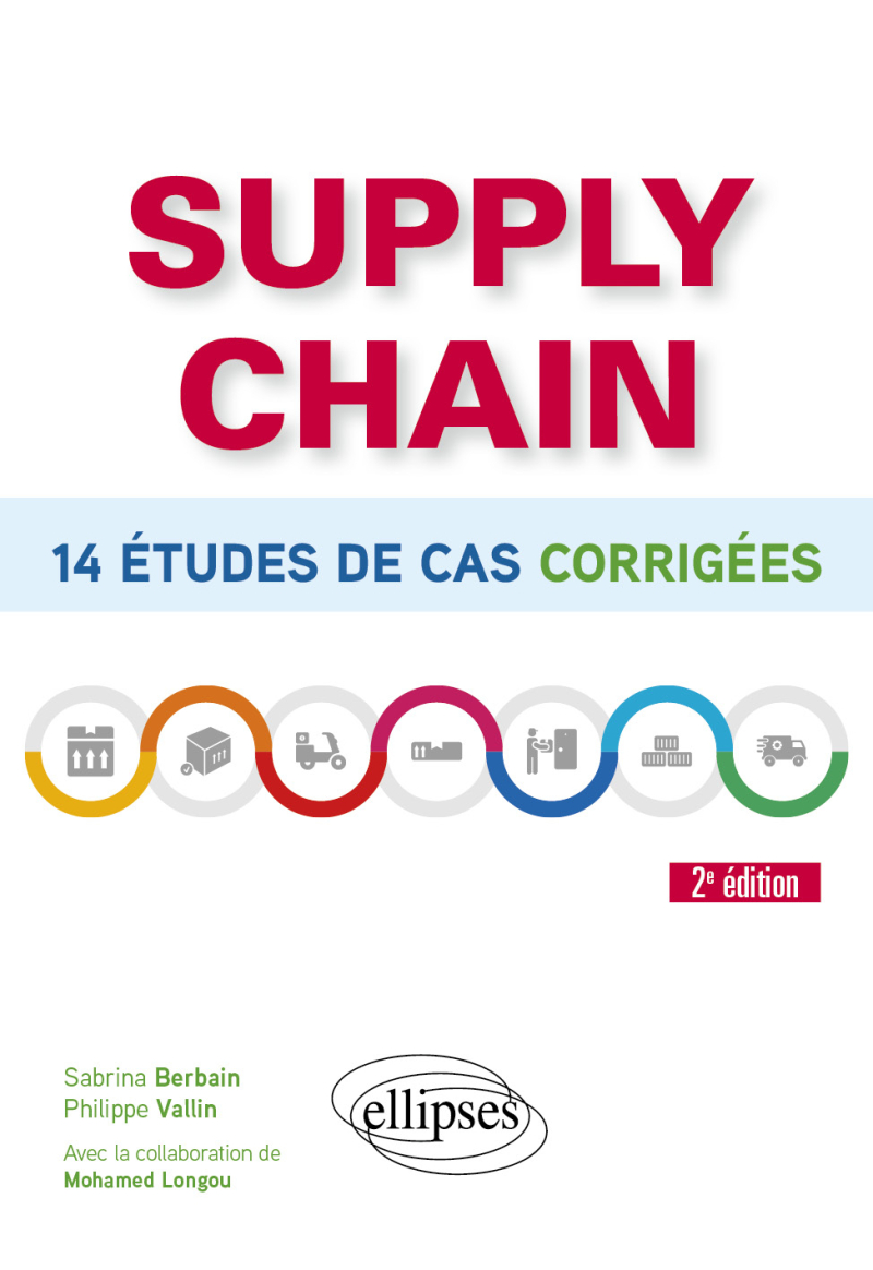 Supply chain - 14 études de cas corrigées - 2e édition