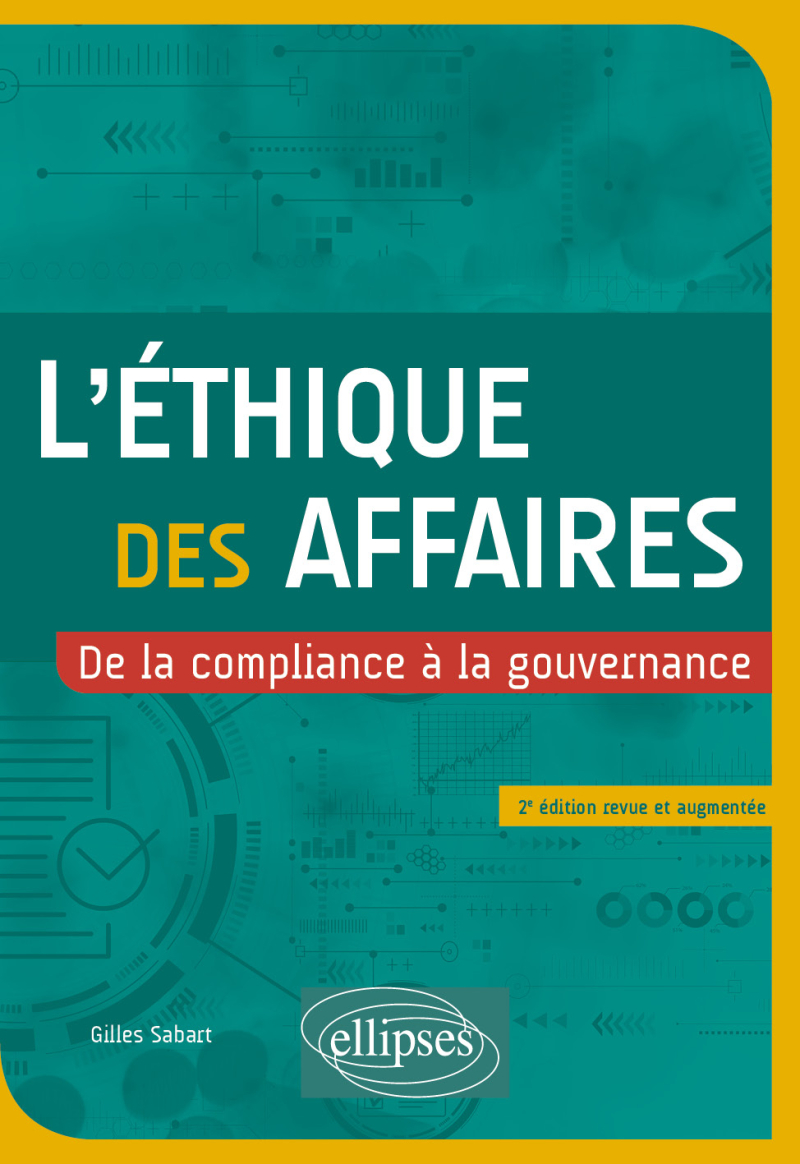 L'éthique des affaires - De la compliance à la gouvernance - 2e édition