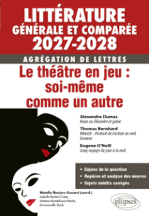 Agrégation de Lettres 2027-2028. Littérature générale et comparée. Nouveau thème - édition 2027-2028