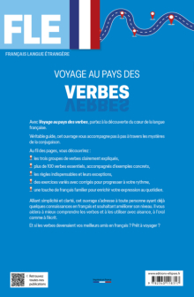 FLE - Voyage au pays des verbes - Groupes - Règles - Exceptions - Exercices corrigés - 110 verbes classés