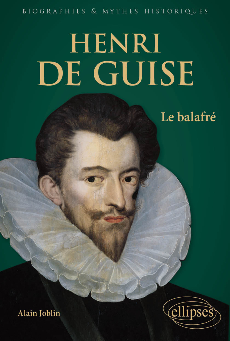 Henri de Guise - Le balafré