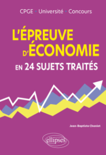 L'épreuve d'économie en 24 sujets traités - CPGE, Université, Concours