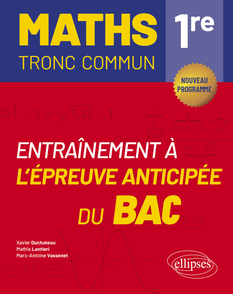 Maths Tronc Commun 1re - Entraînement à l’épreuve anticipée du Bac