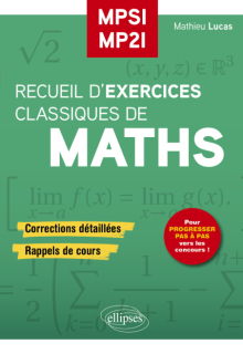 Recueil d’Exercices Classiques de maths MPSI/MP2I