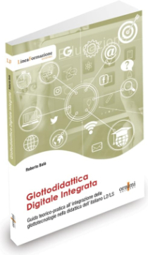 Glottodidattica Digitale Integrata - Guida teorico-pratica