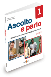 Ascolto e parlo 1 (A1-A2)